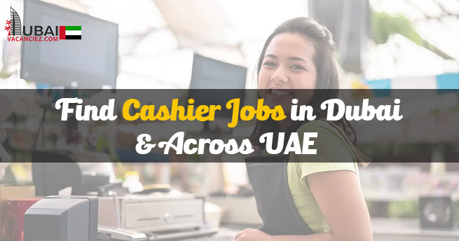 Cashier Jobs in Dubai