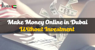 How To Make Money Online in Dubai Without Investment